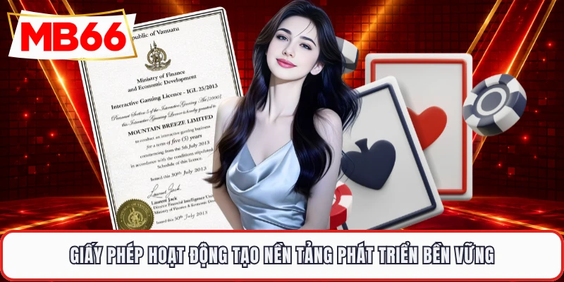 Giấy phép hoạt động tạo nền tảng phát triển bền vững