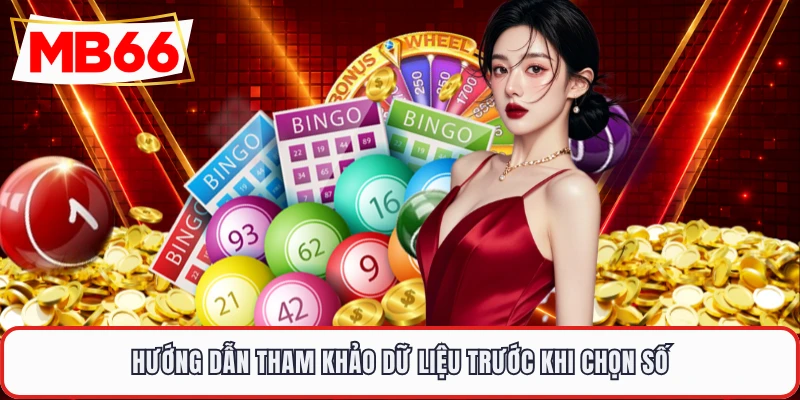 Hướng dẫn tham khảo dữ liệu trước khi chọn số