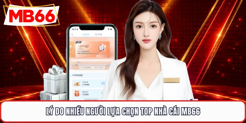 Lý do nhiều người lựa chọn top nhà cái MB66