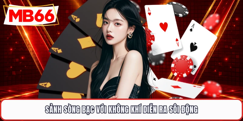 Sảnh sòng bạc với không khí diễn ra sôi động