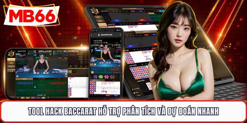 Tool hack baccarat hỗ trợ phân tích và dự đoán nhanh